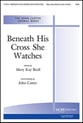 Beneath His Cross She Watches SAB choral sheet music cover